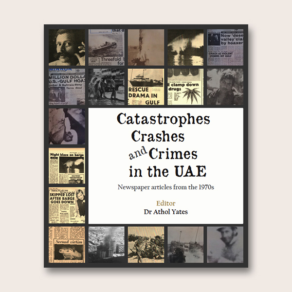 Catastrophes, Crashes and Crimes in the UAE:  Newspaper Articles from the 1970s